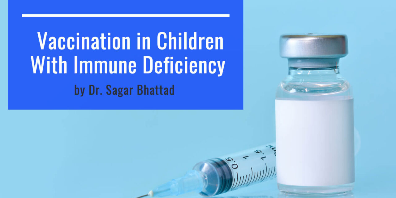 Vaccination in Children With Immune Deficiency